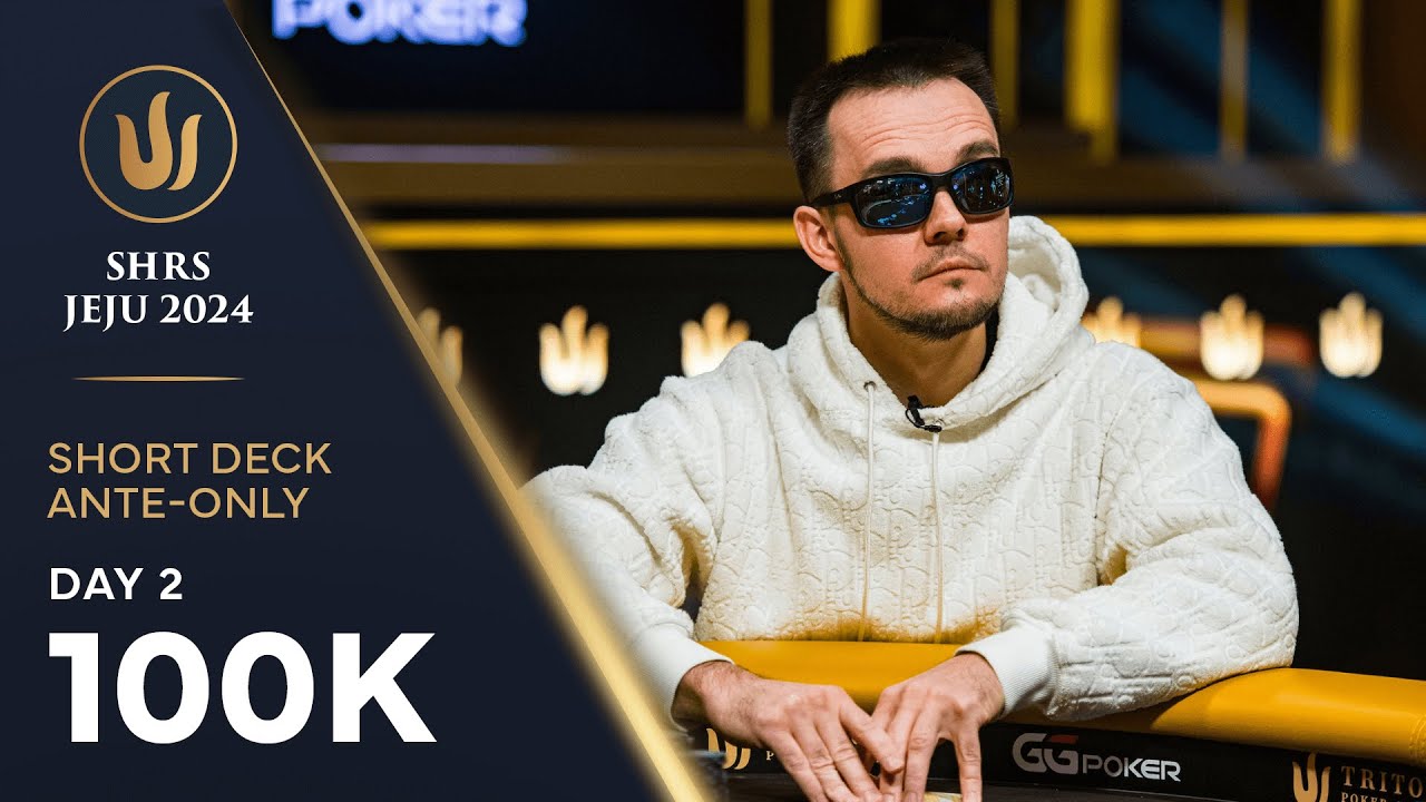 Triton Poker Series Jeju 2024 - Event #18 100K Short Deck Ante-Only - Day 2