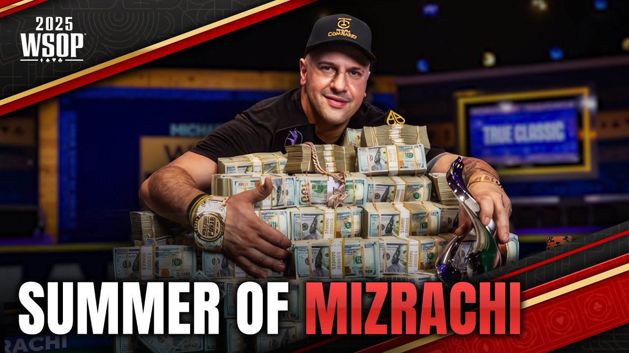 Relive Michael Mizrachi's Incredible 2025 WSOP Main Event Story