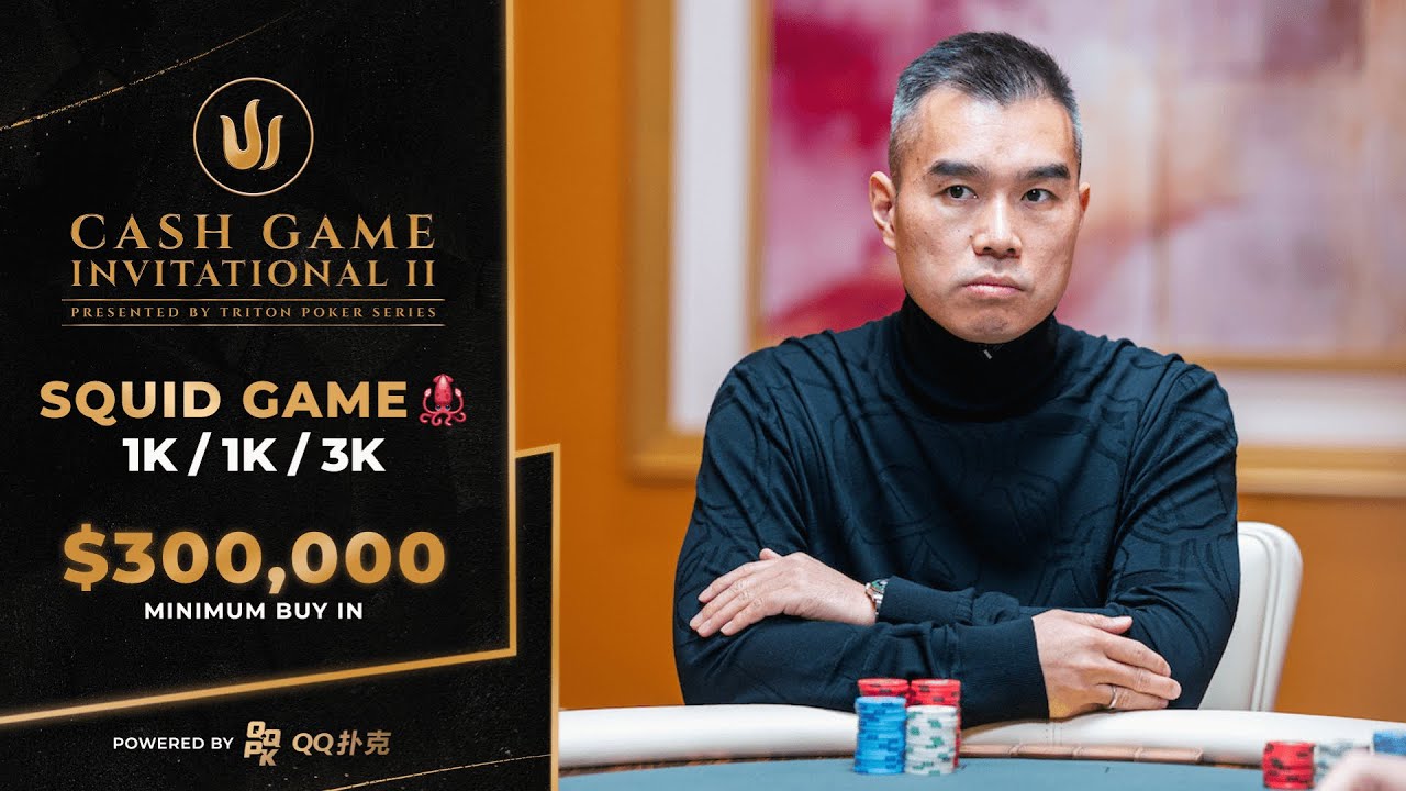 Triton Poker Series: Cash Game Invitational II - Day 5 - SQUID GAME