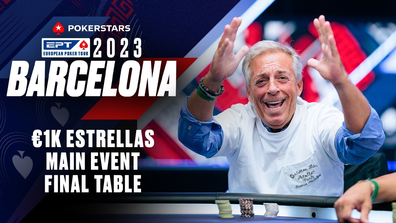 EPT BARCELONA 2023: €1K ESTRELLAS MAIN EVENT – FINAL TABLE